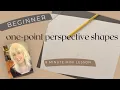 One-point Perspective Basic Shapes for Beginners