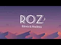 Roz | Ritviz & Nucleya | Lyrics