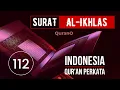 Lagu 112 - Surat Al-Ikhlas - Quran Terjemah Perkata Indonesia