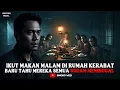 Download Lagu IKUT MAKAN MALAM DI RUMAH KERABAT.BARU TAU MEREKA SEMUA SUDAH MENINGGAL