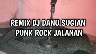 Download Remix DJ Punk RCK Jalanan - Slow Bass Remix Terbaru 2023 | DJ Danu Sugian MP3