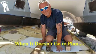 Well That DIDN’T Go As Planned … [Boat Work] (S4 E51 Barefoot Travels)