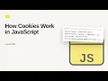 JavaScript - Web development basic Series How Cookies Work in JavaScript