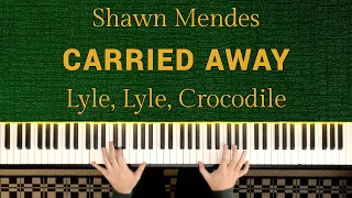 shawn mendes carried away lyle lyle crocodile piano cover