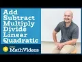 Master adding subtracting multiplying and dividing two functions linear and quadratic