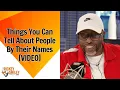 Things You Can Tell About People By Their Names