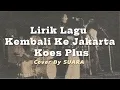 Download Lagu Koes Plus Kembali Ke Jakarta Cover by SUARA