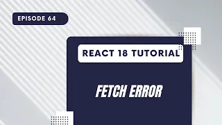 React 18 Tutorial - Fetch Error