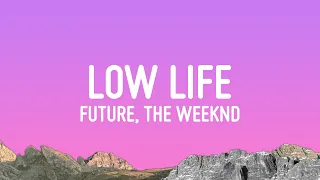 future low life lyrics ft the weeknd