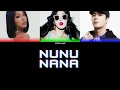 JESSI(제시) 'NUNU NANA' Feat JACKSON and YOU (3th Member)[Color Coded Lyrics Han/Rom/Eng/Korean]
