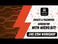 Create a password generator wiht Micro bits