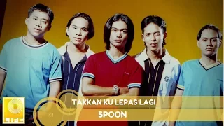 Download Spoon-  Takkan Ku Lepas Lagi (Official Audio) MP3