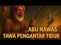 Download Lagu KISAH ABU NAWAS PENGANTAR TIDUR