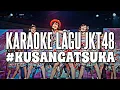 Download Lagu KARAOKE JKT48 - #KuSangatSuka