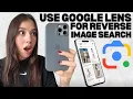 How to Use Google Lens for Reverse Image Search Step by Step Tutorial