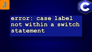 error case label not within a switch statement