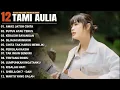 Tami Aulia Full Album   Awas Jatuh Cinta Lagu Galau Viral Tiktok 2025
