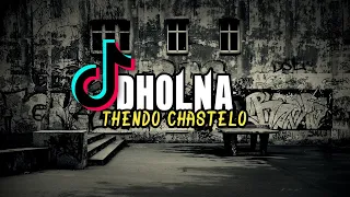 Download DJ VIRAL TIKTOK DHOLNA  (FULL BASS) THENDO CHASTELO 2K22 NewRmx‼️ MP3