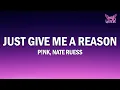 Download Lagu P!nk - Just Give Me a Reason (Lyrics) ft. Nate Ruess