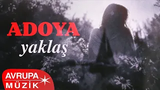 Adoya - Yaklaş (Official Audio)
