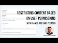 Restricting content based on user permissions with Django and SaaS Pegasus