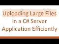 Uploading Large Files in a C Server Application Efficiently