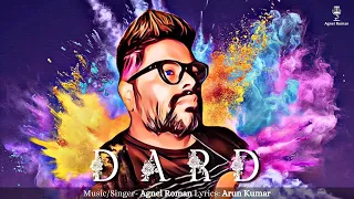dard agnel roman arun kumar latest hindi sad song 2020 