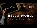JavaScript Hello World Tutorial Easiest way to write Hello world