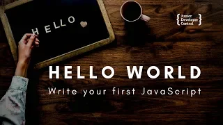 JavaScript Hello World Tutorial Easiest way to write Hello world