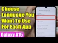 Galaxy A15 How to Choose Language You Want To Use For Each App