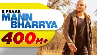 Download Mann Bharrya (Full Song) | B Praak | Jaani | Himanshi Khurana | Arvindr Khaira | Punjabi Songs MP3