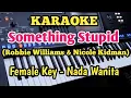 Download Lagu Something Stupid||Robbie Williams \u0026 Nicole Kidman - Karaoke Female Key/Wanita