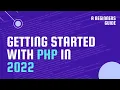 Getting Started with PHP in 2022