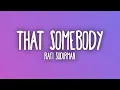 Lagu Rafi Sudirman - That Somebody (Lyrics)