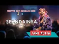 TAMI AULIA - SEANDAINYA ( VIERRA ) - LIVE FESTIVAL KOPI KRAKSAAN 2022