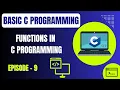 Basic C Programming Episode 9 Functions in C Programming Embedded Systems