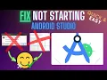 Android Studio Not Starting Launch Fix Tutorial for Windows Mac Linux