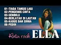 Download Lagu Ella Ratu Rock- Tiada Tangis Lagi-Pengemis Cinta-full album terbaik