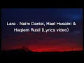 Download Lagu Lara - Naim Daniel, Hael Husaini, Haqiem rusli #short. watch full lyrics video at description