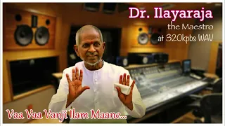 vaa vaa vanji ilam maane