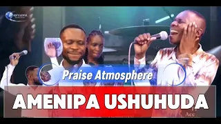AMENIPA USHUHUDA UYU YESU Praise Atmosphere by Minister Danybless & Heaven Sound Team