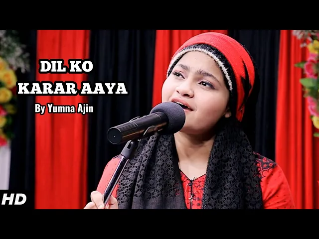 Download MP3 Dil Ko Karar Aaya Cover By Yumna Ajin | HD