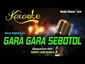 Download Lagu Karaoke GARA GARA SEBOTOL - Yenny Kostarica