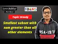 Smallest subset with sum greater than all other elements Greedy Love Babbar DSA Sheet Amazon