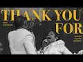 Thank You For Everything // Kirk Franklin & Karen Clark Sheard 