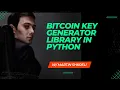Bitcoin Key Generator Library In Python August 8 2022