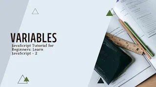 JavaScript Tutorial for Beginners Learn Variables - 2