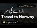Travel to Norway By Clock Work 2 0 Full History And Documentary About Norway
