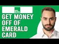 How To Get Money Off Of H R Block Emerald Card How To Wit raw Money From H R Block Emerald Card