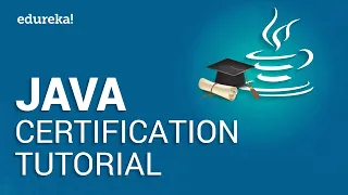 Java Certification Tutorial Java Tutorial For Beginners Java Training Edureka